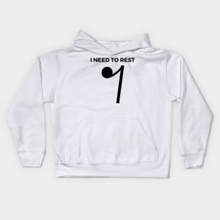 I Need To Rest - Eighth Rest Funny Music Puns Text On Top Kids Hoodie